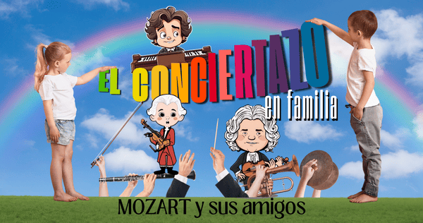 El Conciertazo en Familia. Mozart y sus Amigos